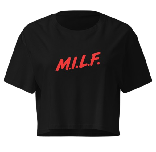 M.I.L.F. DARE Crop Top