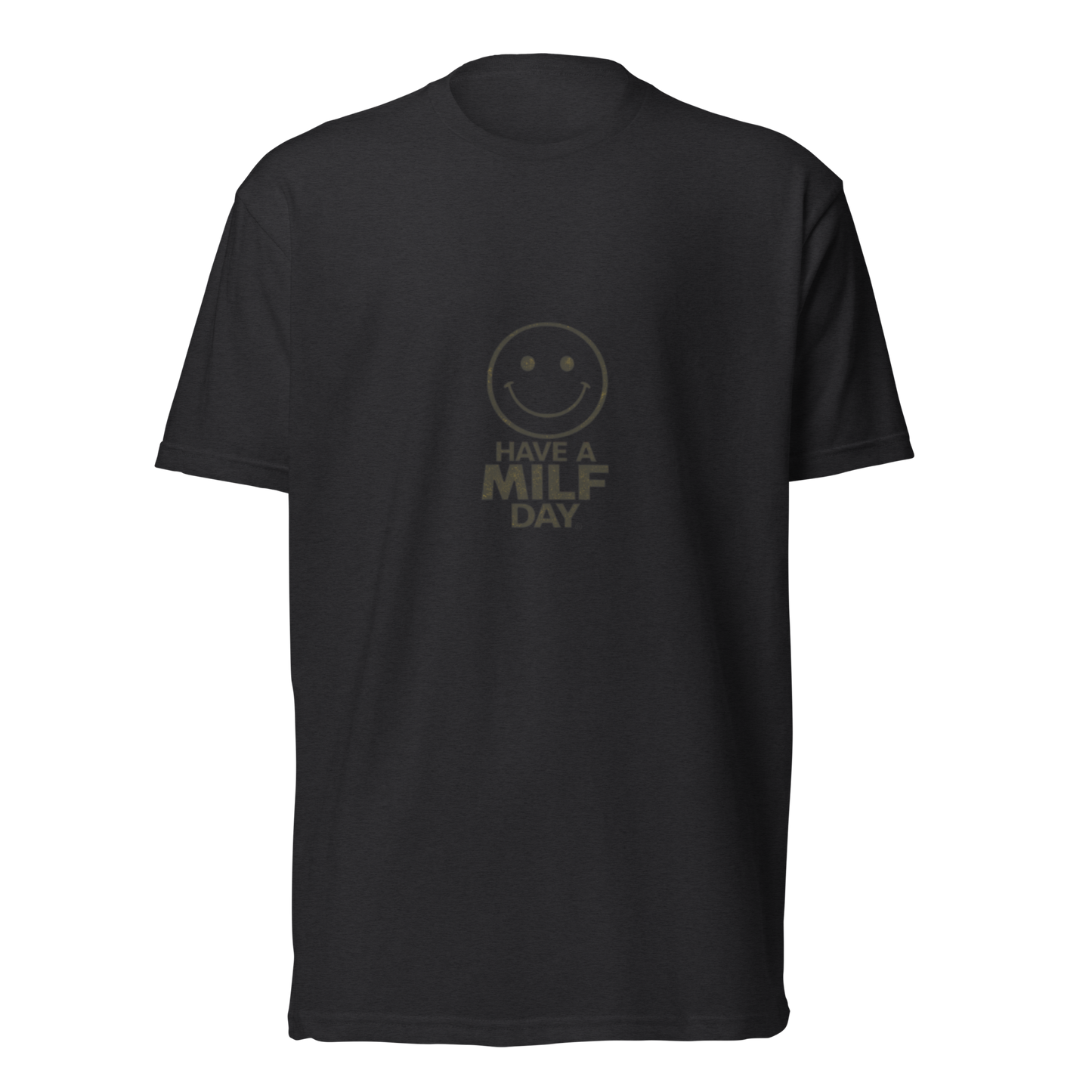 Have A MILF Day T-shirt